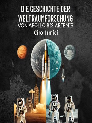 cover image of Die Geschichte der Weltraumforschung